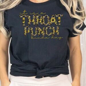 "It's a Throat Punch Kinda Day" Graphic - Gildan 5000 T-Shirt - Sizes S - 5XL